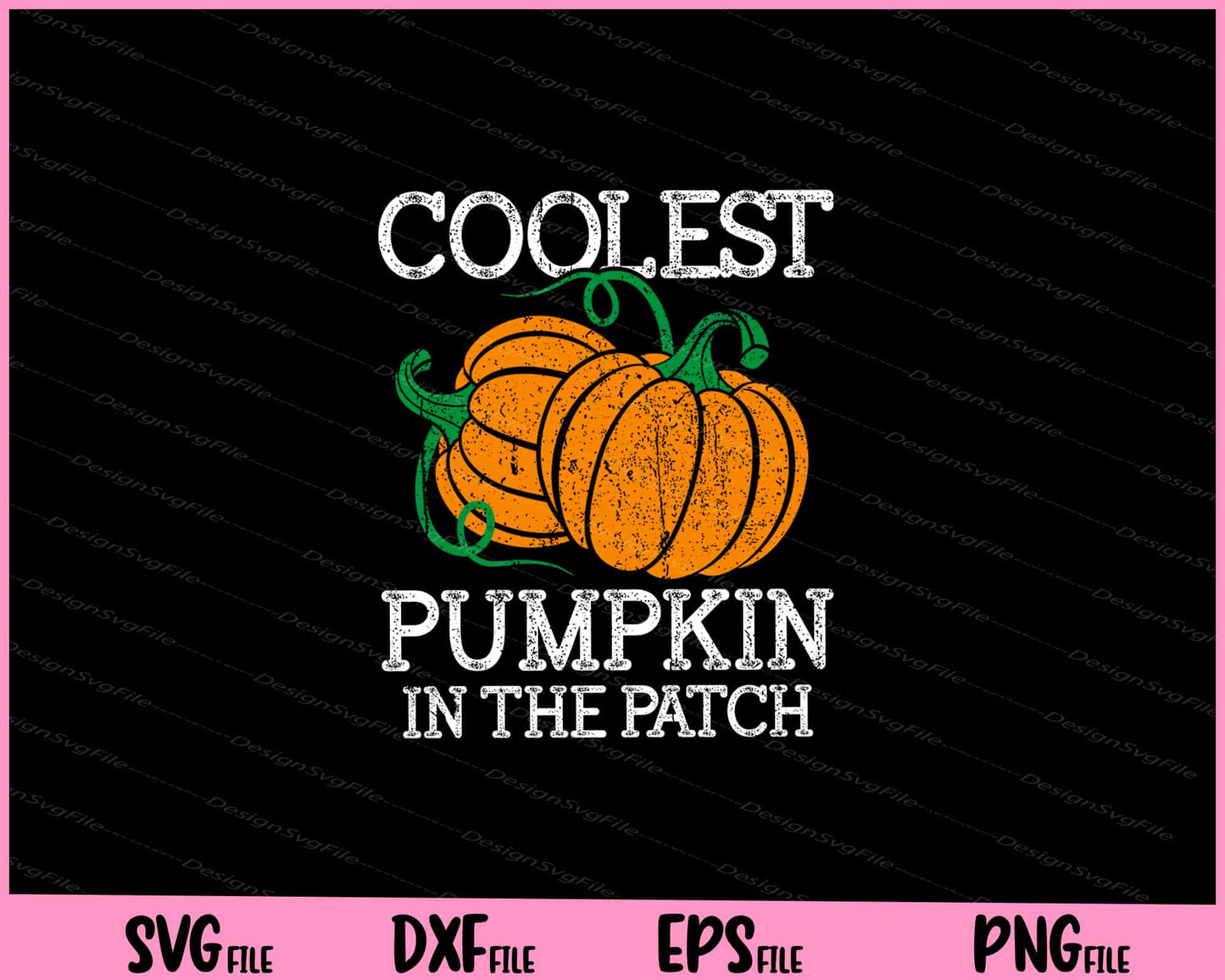 Coolest Pumpkin In The Patch Halloween Svg Cutting Printable Files  - Premium Cutting Files in SVG, PNG & EPS Formats - Premium SVG Cutting Files for Crafts