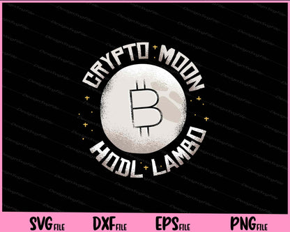 Crypto Moon HODL Lambo Svg Cutting Printable Files  - Premium Cutting Files in SVG, PNG & EPS Formats - Premium SVG Cutting Files for Crafts