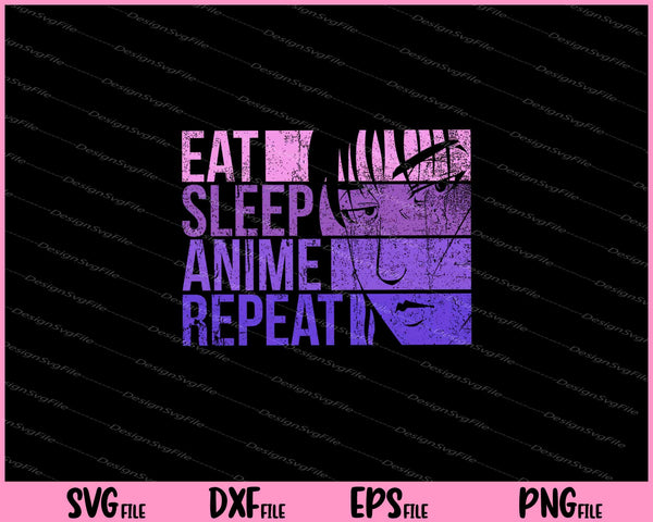 Eat Sleep Anime Repeat SVG and PNG Cutting Printable Files