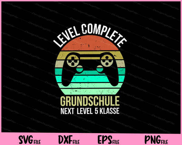 level complete grundschule next level 5 klasse Zocker Gamer Svg Cutting Printable Files