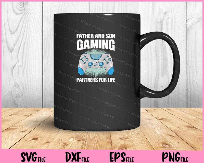 Father and son gaming partners for life Svg Cutting Printable Files  - Premium Cutting Files in SVG, PNG & EPS Formats - Premium SVG Cutting Files for Crafts