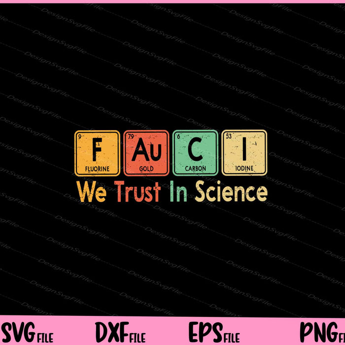 Fauci We Trust In Science Not Morons Periodic Table Svg Cutting Printable Files  - Premium Cutting Files in SVG, PNG & EPS Formats - Premium SVG Cutting Files for Crafts