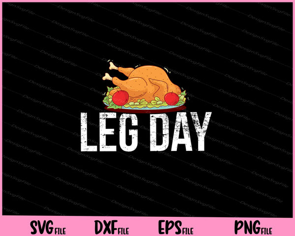 Fun Leg Day Thanksgiving Turkey Day svg