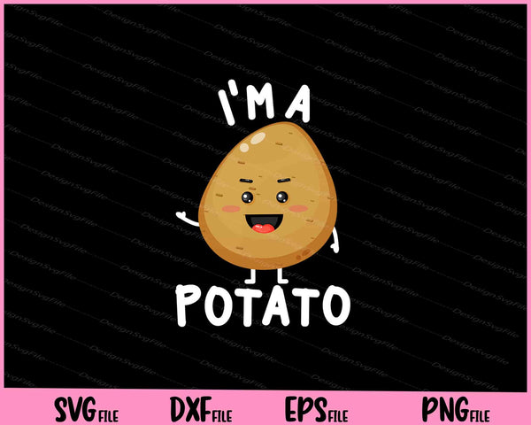 Potato Cute Kawaii Style Smiling I'm A Potato Svg Cutting Printable Files