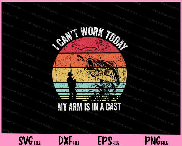 I Can't Work Today My Arm Is In A Cast fish svg
