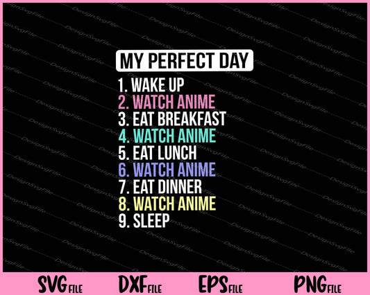 My Perfect Day Watch Anime Svg Cutting Printable Files  - Premium Cutting Files in SVG, PNG & EPS Formats - Premium SVG Cutting Files for Crafts