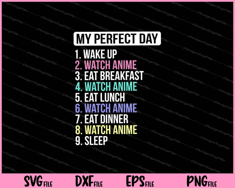 My Perfect Day Watch Anime Svg Cutting Printable Files