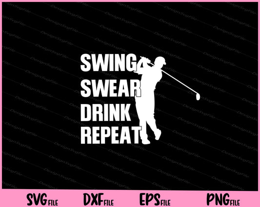 Swing Swear Drink Repeat Golf Svg Cutting Printable Files  - Premium Cutting Files in SVG, PNG & EPS Formats - Premium SVG Cutting Files for Crafts