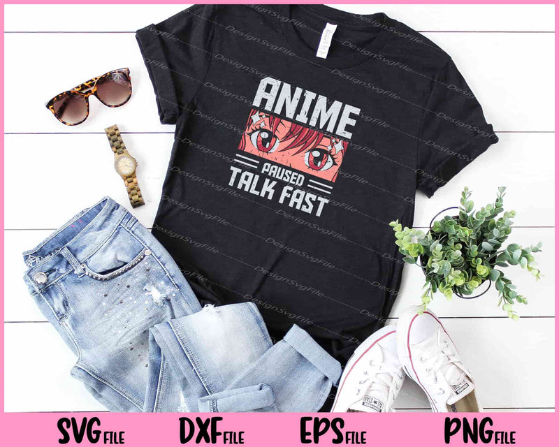 anime paused talk fast t shirt