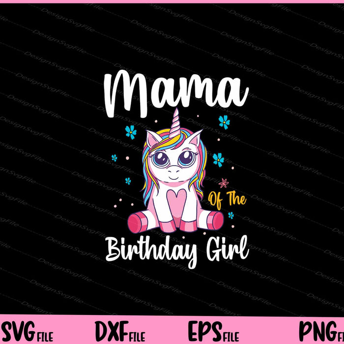 awesome dabbing unicorn birthday Mama Family Matching Svg Cutting Printable Files  - Premium Cutting Files in SVG, PNG & EPS Formats - Premium SVG Cutting Files for Crafts
