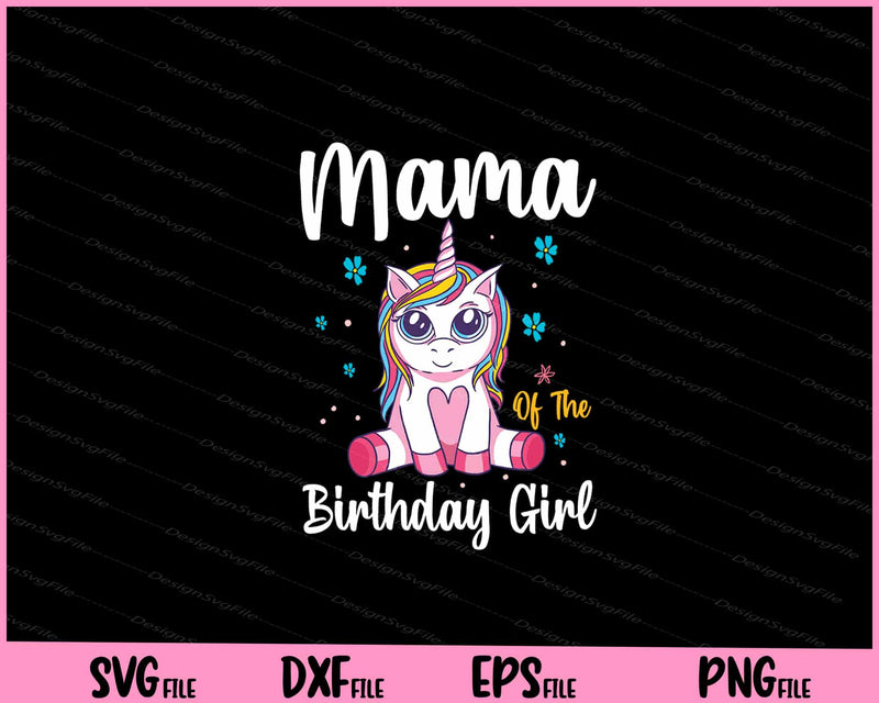 awesome dabbing unicorn birthday Mama Family Matching Svg Cutting Printable Files