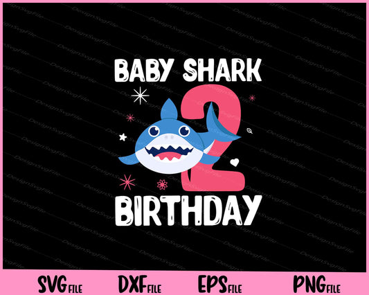 baby shark 2 birthday Svg Cutting Printable Files  - Premium Cutting Files in SVG, PNG & EPS Formats - Premium SVG Cutting Files for Crafts