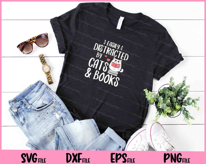 easily distracted by cats & books funny Svg Cutting Printable Files