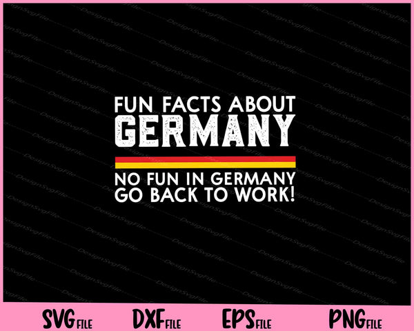 fun facts about germany no fun in germany go back to work svg