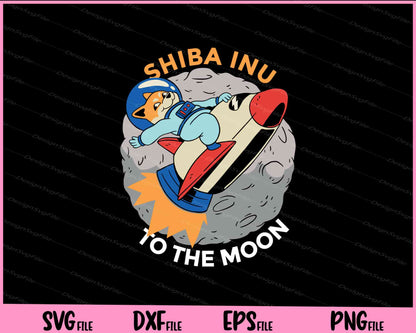 shiba inu to the moon cryptocurrency Svg Cutting Printable Files  - Premium Cutting Files in SVG, PNG & EPS Formats - Premium SVG Cutting Files for Crafts